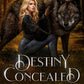 Destiny Concealed (Helheim Wolf Pack Series #4)